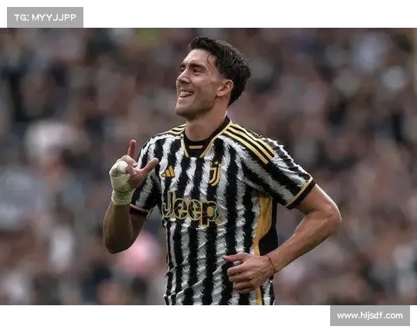 弗拉霍维奇引领尤文进攻新风潮未来之星崛起展现无限潜力 弗拉霍维奇引领尤文进攻新风潮未来之星崛起展现无限潜力